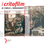 I critofilm di Carlo L. Ragghianti. Tutte le sceneggiature