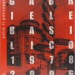 Oltre il paesaggio. Gabriele Basilico 1978-2006