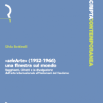 “seleArte” (1952-1966) una finestra sul mondo. Ragghianti, Olivetti e la divulgazione dell’arte internazionale all’indomani del Fascismo