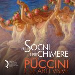 “Per sogni e per chimere”. Giacomo Puccini e le arti visive