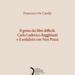 Il genio dei libri difficili. Carlo Ludovico Ragghianti e il sodalizio con Neri Pozza