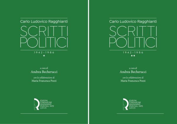 Carlo Ludovico Ragghianti. Scritti politici 1942-1986
