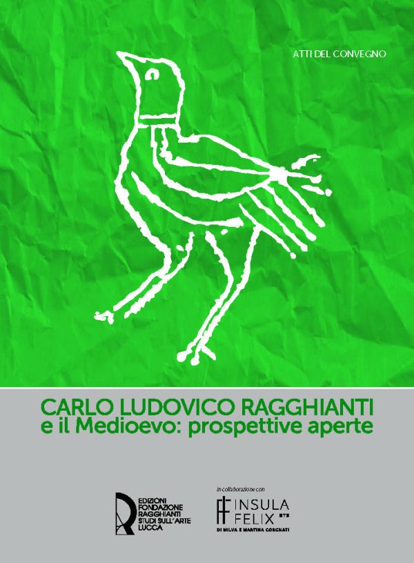 Carlo Ludovico Ragghianti e il Medioevo: prospettive aperte